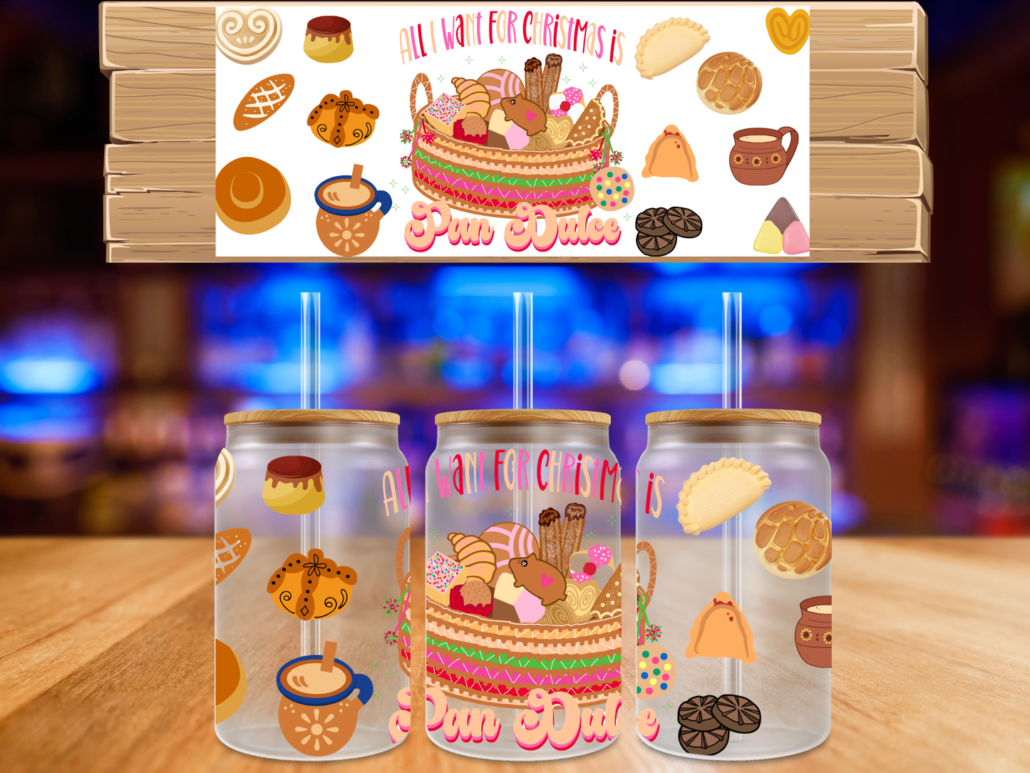 UV DTF All I want for Christmas is Pan Dulce