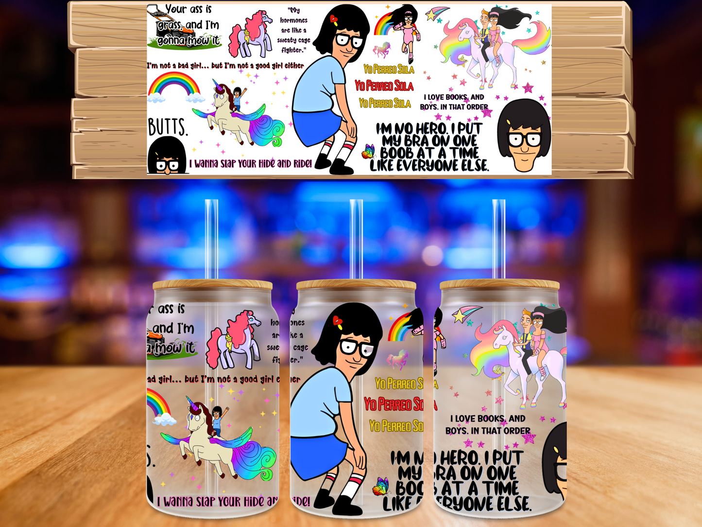 UV DTF Wrap Tina- Your ass is grass